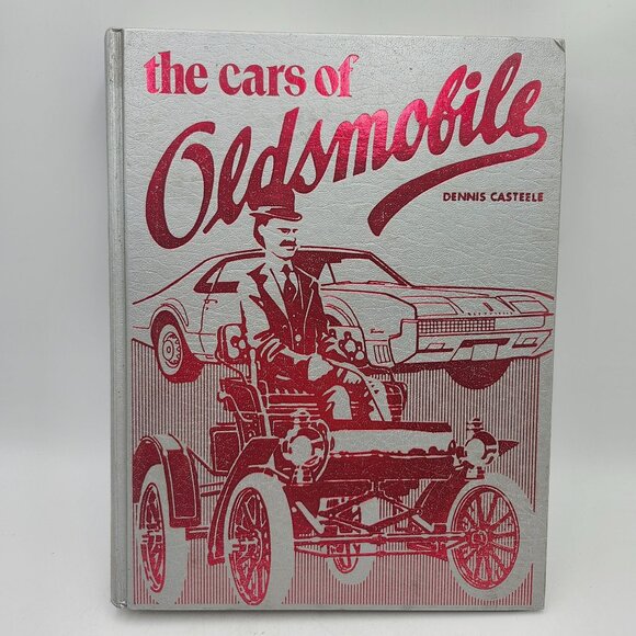 The Cars Of Oldsmobile Dennis Casteele Hardcover Book Signed 1981 Crest - Picture 1 of 9